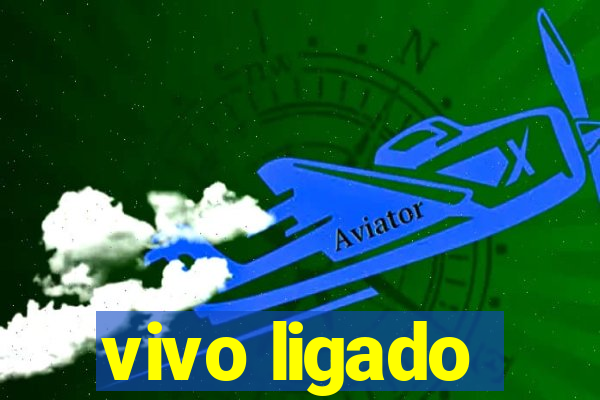 vivo ligado